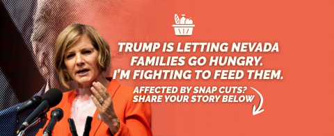 Trump is letting Nevada Families go Hungry. I'm Fighting to Feed Them.